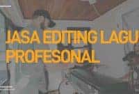 Jasa Editing Lagu, Mixing Mastering Lagu Murah dan Profesional Tahun Ini