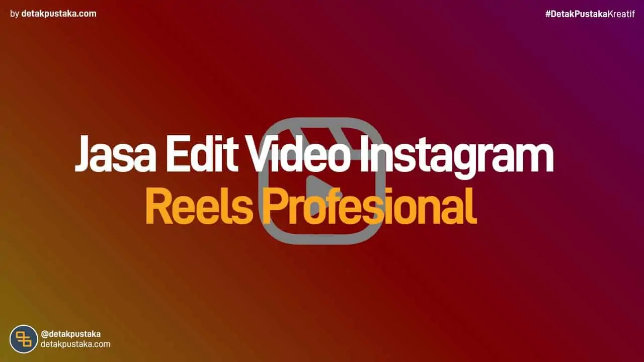 Jasa Edit Video Instagram Reels Murah dan Profesional Tahun Ini