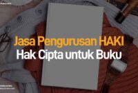 Jasa Pengurusan HAKI (Hak Cipta) untuk Buku Murah dan Profesional