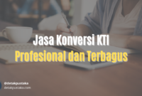 Jasa Konversi KTI Profesional dan Terbagus Tahun Ini