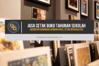 Jasa Cetak Buku Tahunan Sekolah, Abadikan Kenangan dengan Hasil Cetak Berkualitas