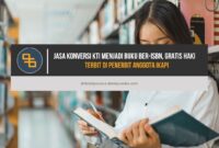Jasa Konversi KTI Menjadi Buku Ber-ISBN, Gratis HaKI Terbit di Penerbit Anggota IKAPI