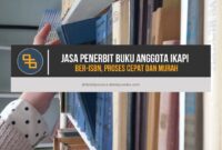 Jasa Penerbit Buku Anggota IKAPI, Ber-ISBN, Proses Cepat dan Murah