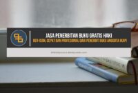 Jasa Penerbitan Buku Gratis HaKI, Ber-ISBN, Cepat dan Profesional dari Penerbit Buku Anggota IKAPI