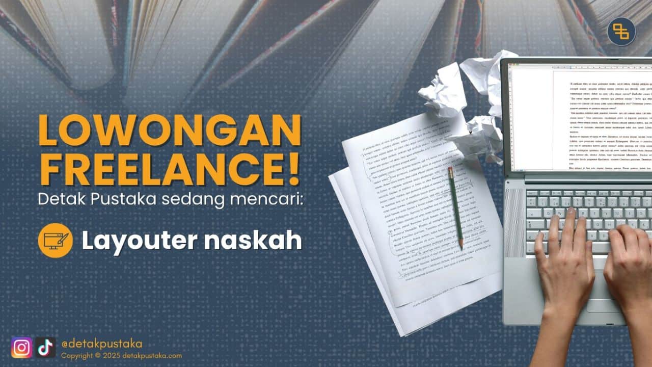 Dibuka Lowongan Freelance Layouter Naskah Penerbit Detak Pustaka