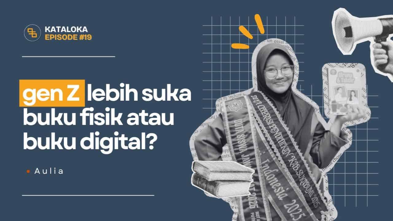Podcast Kataloka Episode 19: Apakah Membaca Buku Masih Diminati oleh Gen Z atau Lebih Tertarik Media Sosial? Bagaimana Seorang Penulis Menyikapi Tren Ini? Podcast Kataloka Episode 19: Apakah Membaca Buku Masih Diminati oleh Gen Z atau Lebih Tertarik Media Sosial? Bagaimana Seorang Penulis Menyikapi Tren Ini?