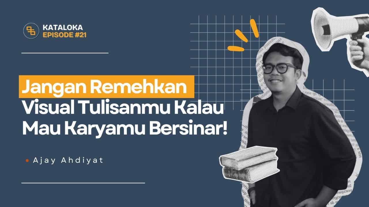 Podcast Kataloka Episode 21: Pentingnya Visual untuk Sebuah Buku agar Semakin Bersinar
