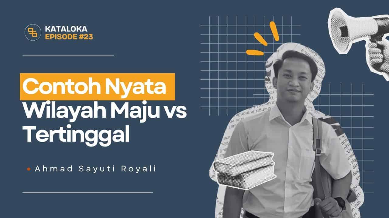 Podcast Kataloka Episode 23: Penyebab Terjadinya Ketimpangan Ekonomi Antar Wilayah dan Solusinya 