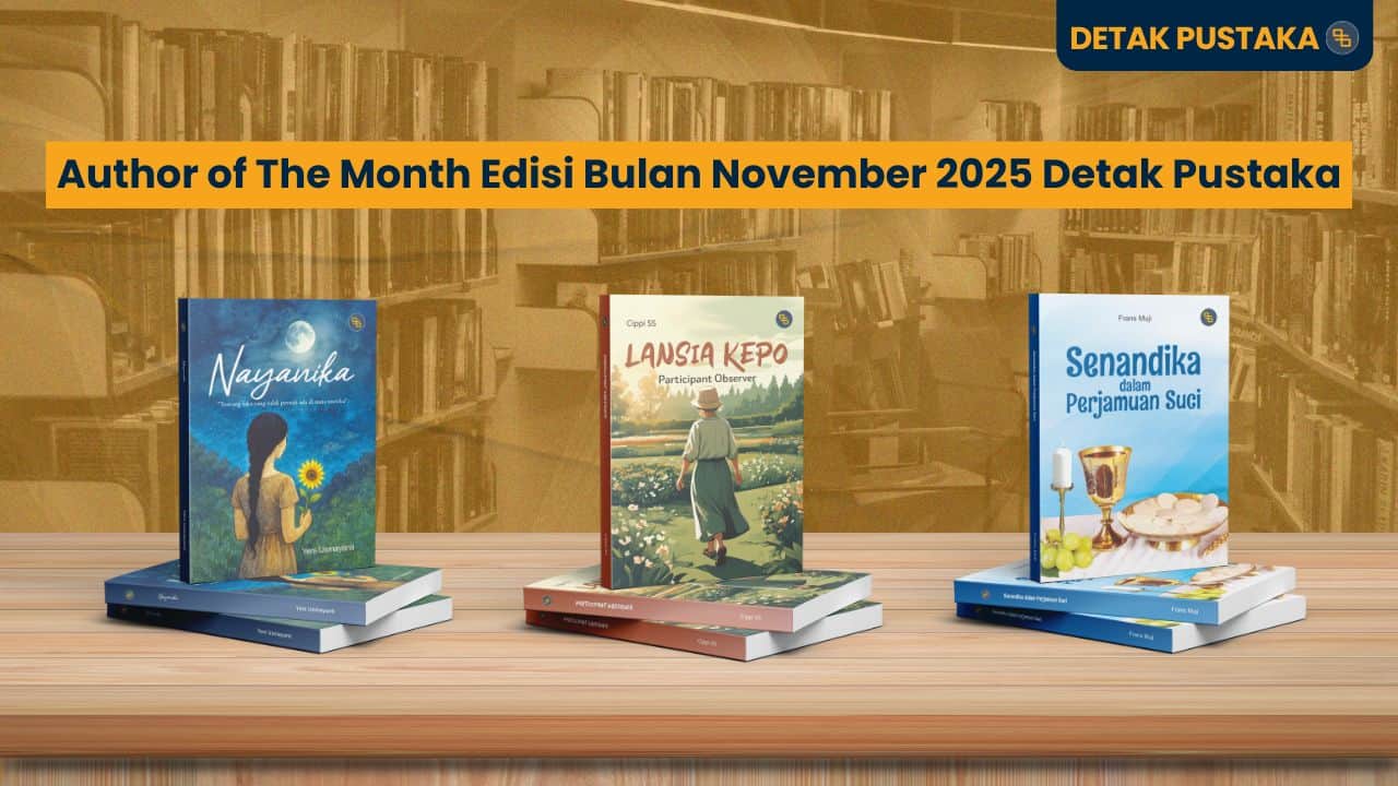 Author of The Month Edisi Bulan November 2025 Detak Pustaka