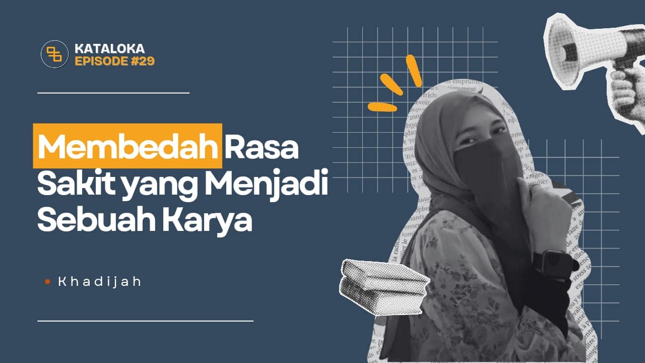 Podcast Kataloka Episode 29: Menggali Makna Rumah dan Ibu dalam Buku Tentang Safeea Karya Khadijah Safeea Almukarromah
