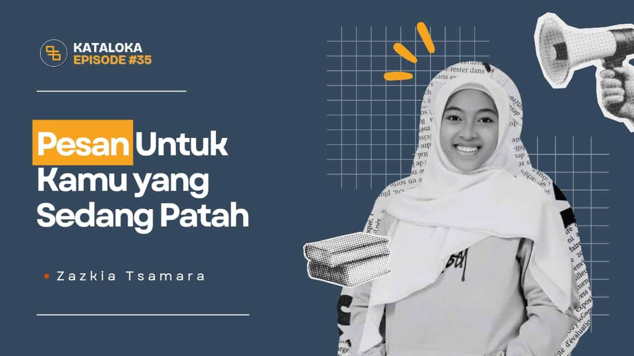 Podcast Kataloka Episode 35: Proses Penyembuhan Patah Hati 
