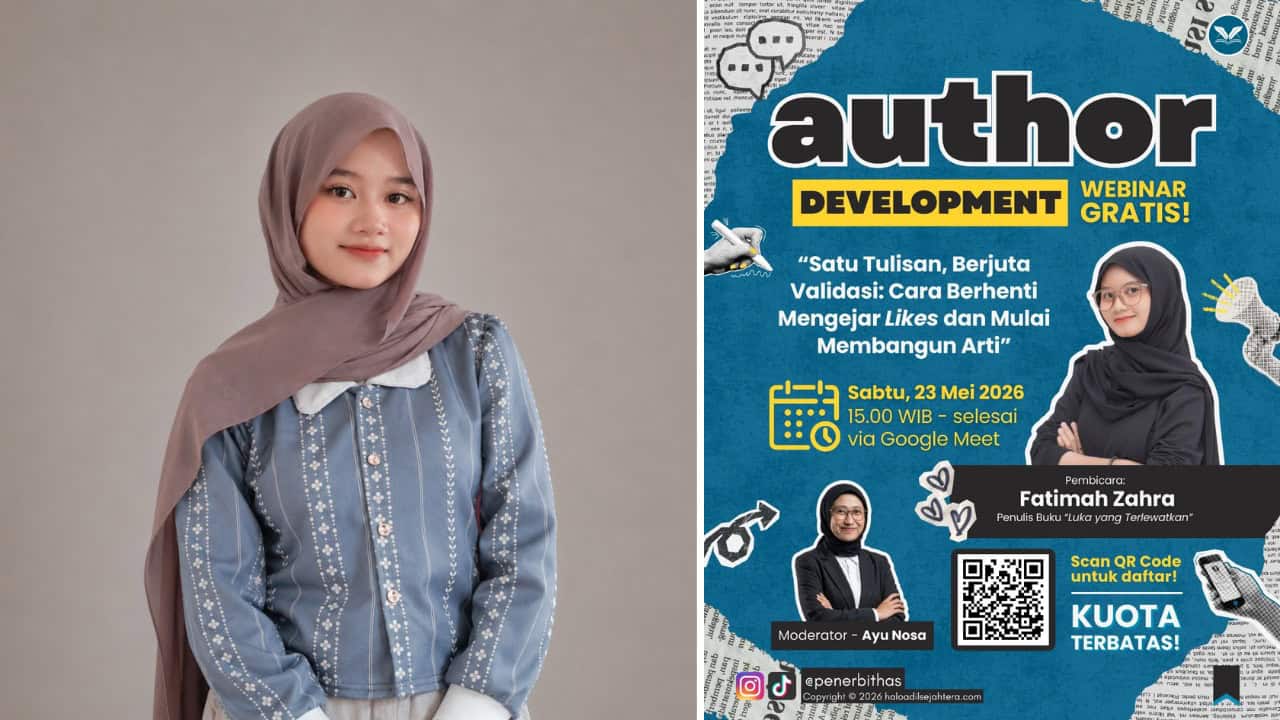 Author Development Mei 2026: Tips Menciptakan Karya Tulis yang Memiliki Arti dan Dampak Nyata Bukan Hanya Mengejar Like Semata oleh Fatimah Zahra