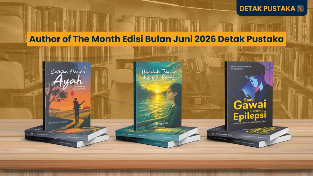 Author of The Month Edisi Bulan Juni 2026 Detak Pustaka