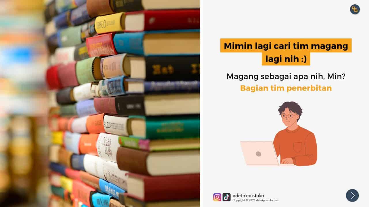 Dibuka Lowongan Magang Tim Penerbitan Penerbit Detak Pustaka