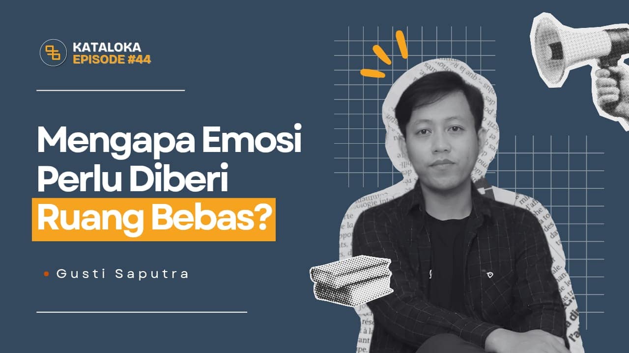 Podcast Kataloka Episode 44: Cara Memberi Ruang Bebas untuk Emosi dengan Kegiatan Menulis