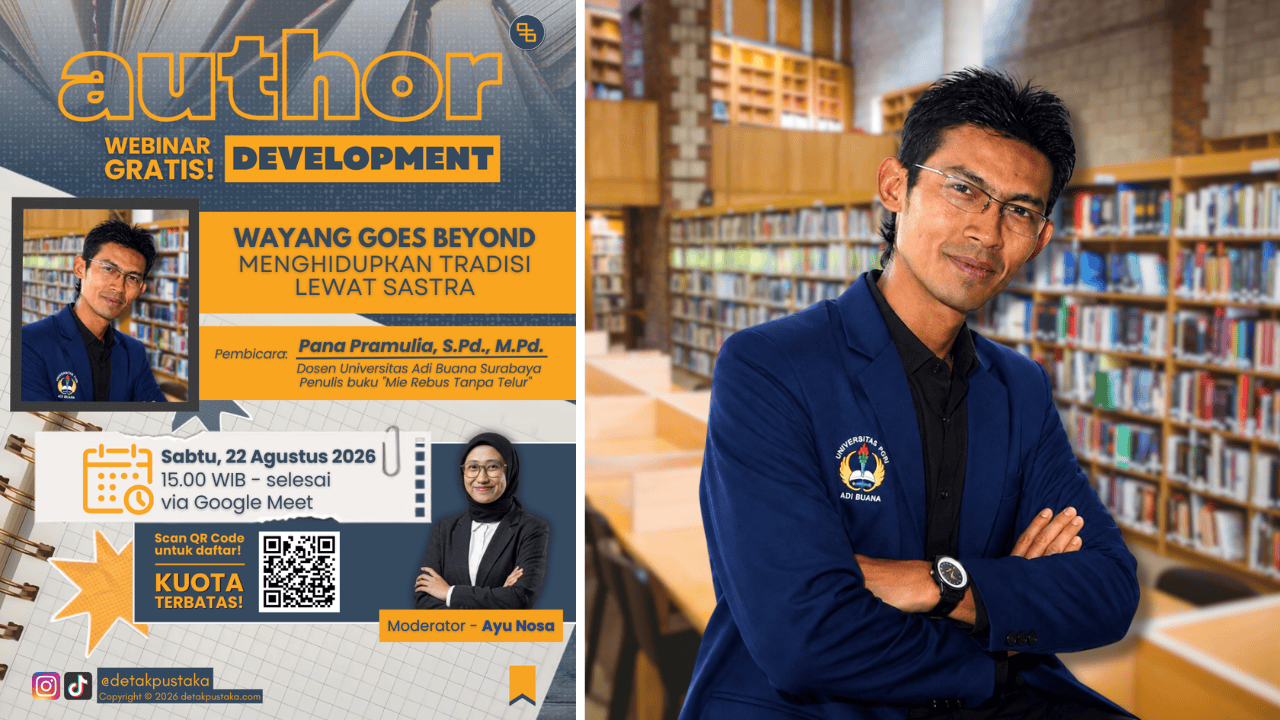 Webinar Author Development Agustus 2026: Menggali Potensi Cerita dan Nilai-Nilai Pewayangan sebagai Sumber Inspirasi dalam Penulisan Karya Sastra oleh Pana Pramulia, S.Pd., M.Pd.