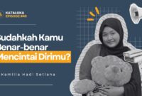 Podcast Kataloka Episode 45: Manfaat Buku sebagai Ruang untuk Mengenali, Menerima, dan Mengembangkan Diri