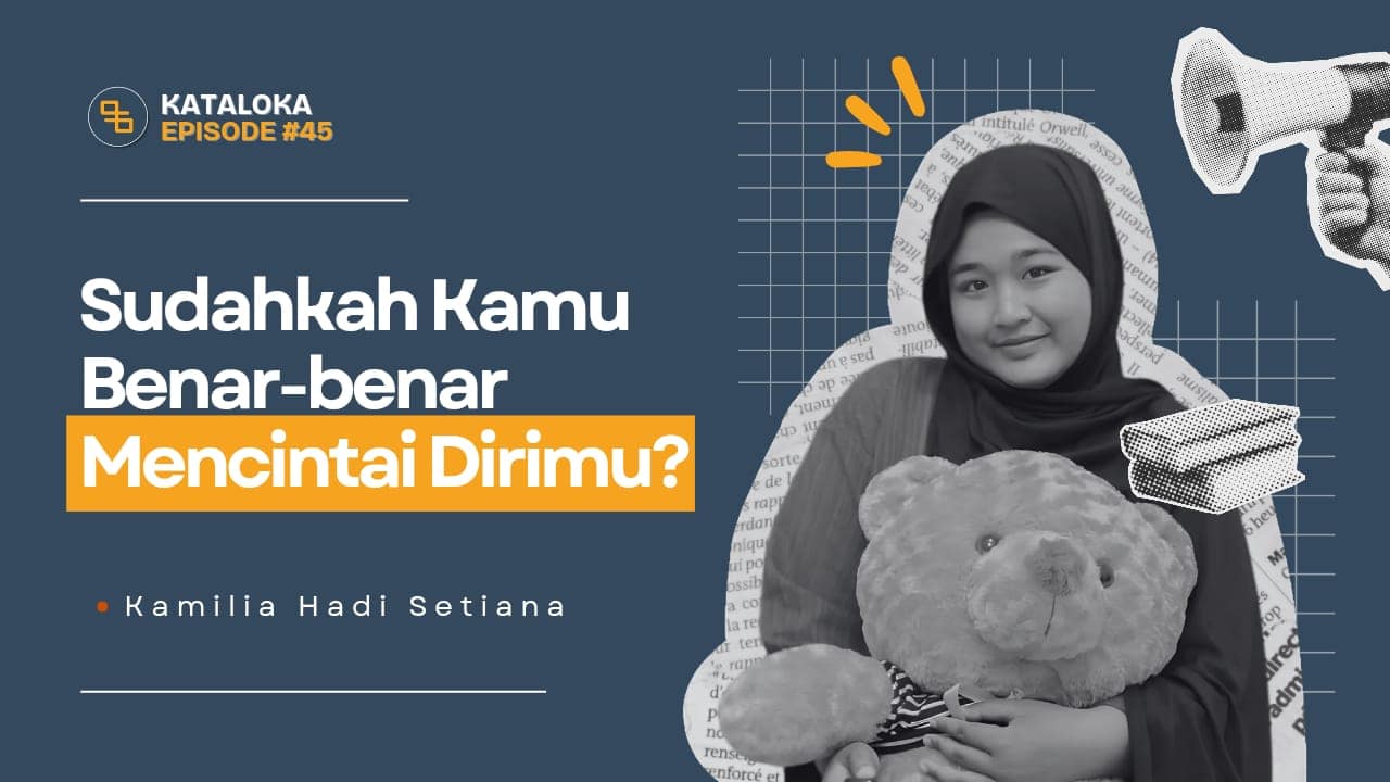 Podcast Kataloka Episode 45: Manfaat Buku sebagai Ruang untuk Mengenali, Menerima, dan Mengembangkan Diri