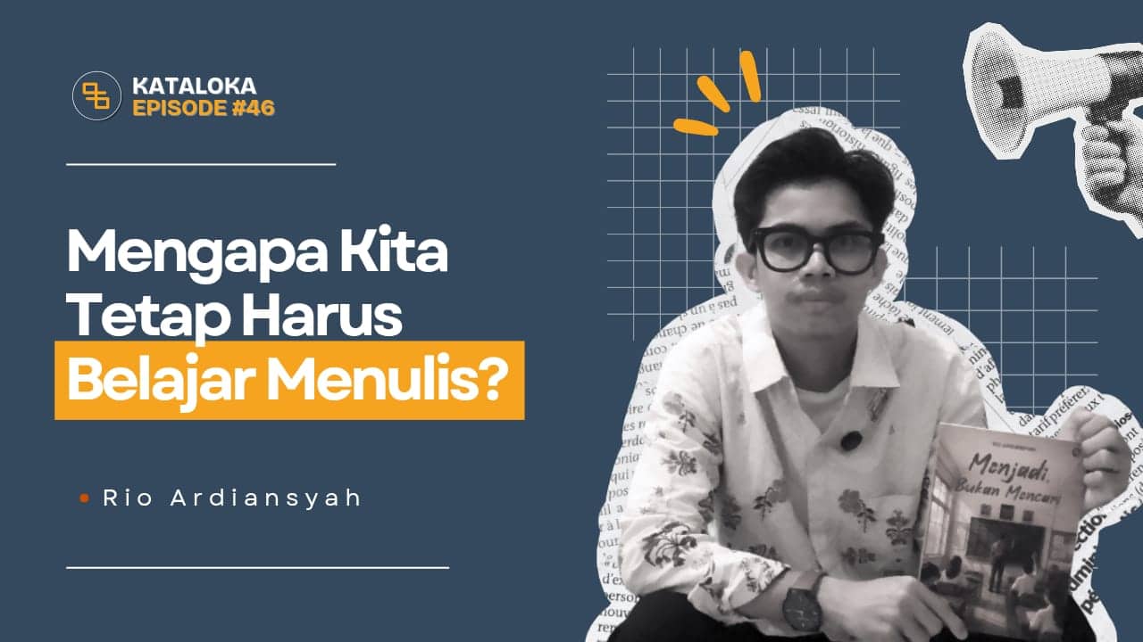 Podcast Kataloka Episode 41: Pentingnya untuk Tetap Aktif Membaca dan Menulis di Era Kemajuan Teknologi AI yang Semakin Memudahkan Hidup Manusia