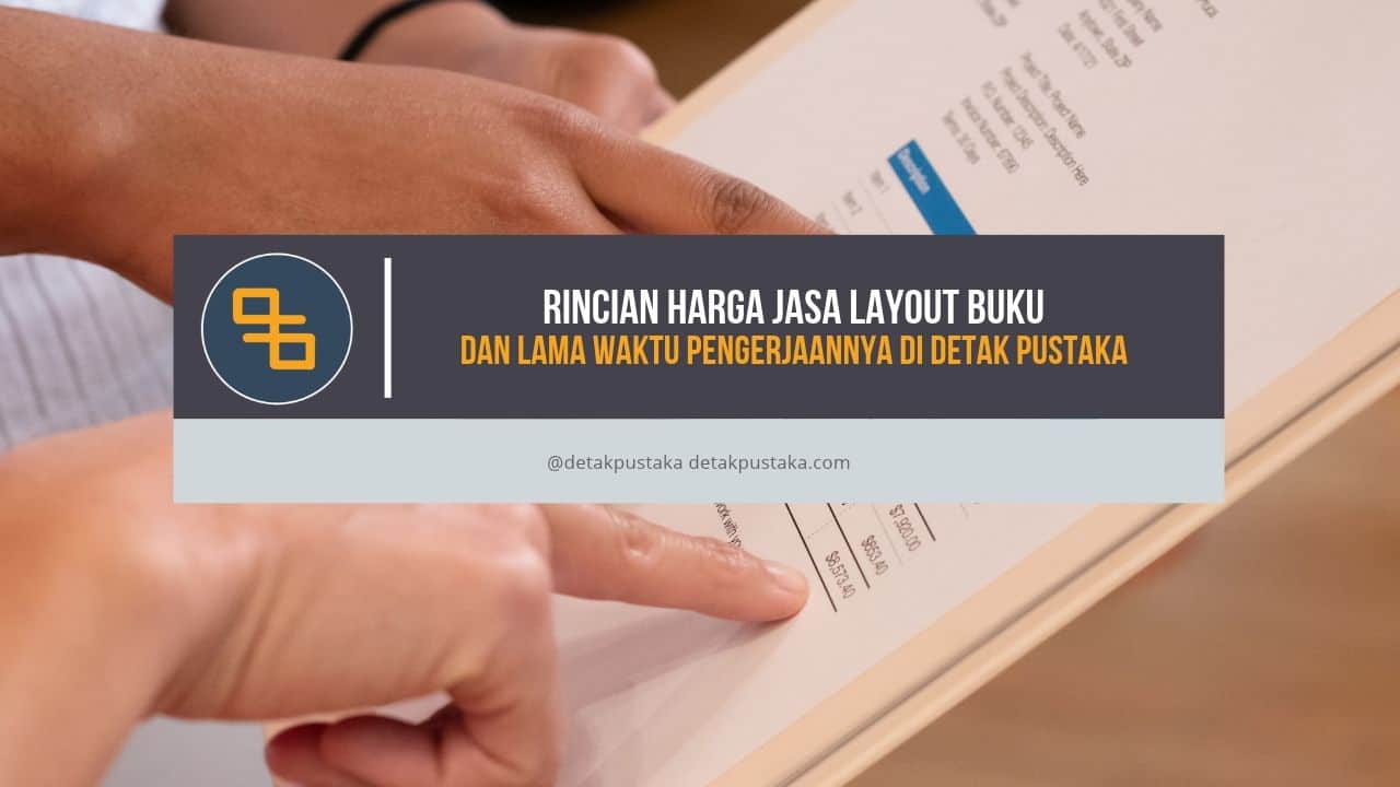 Rincian Harga Jasa Layout Buku dan Lama Waktu Pengerjaannya di Detak Pustaka